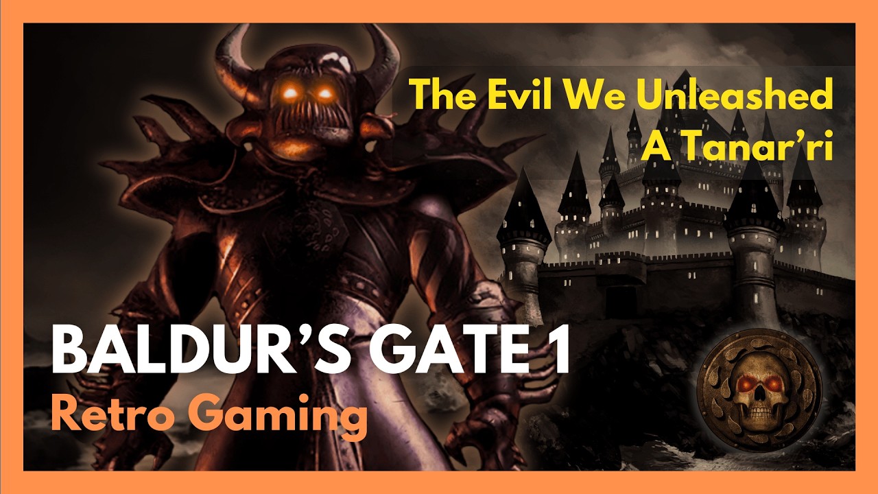 Baldur's Gate 1 EE | 20. The Evil We Unleashed - A Tanar’ri | Dwarven Defender/Cleric | Retro Gaming