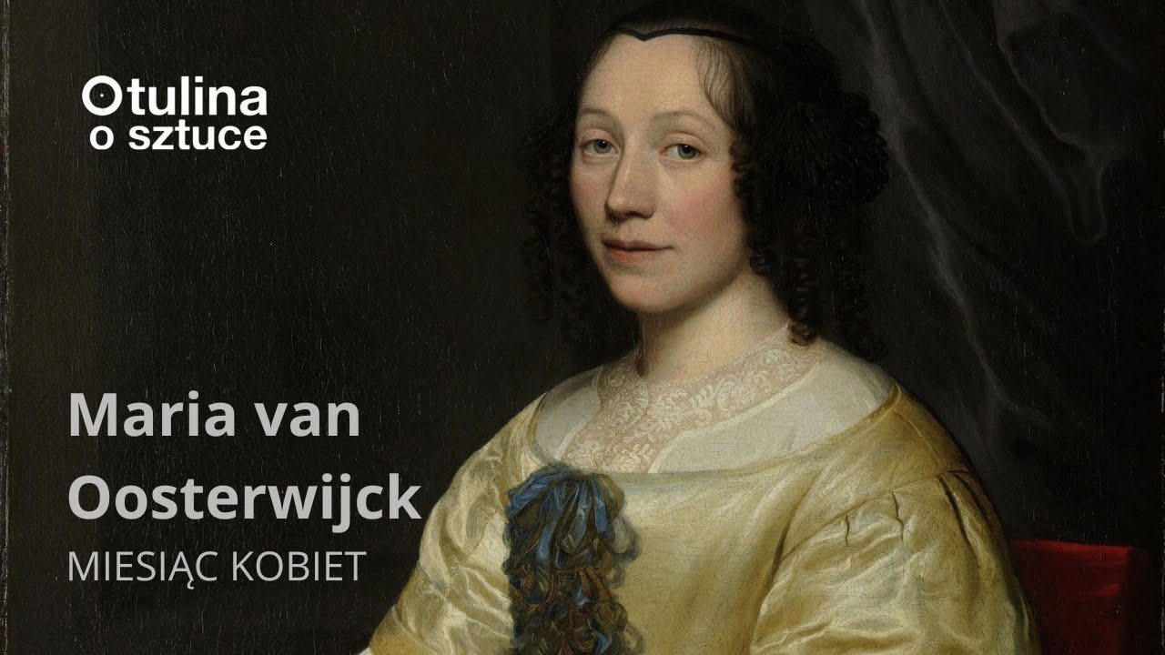 Miesiąc kobiet: Maria van Oosterwijck | Podcast 