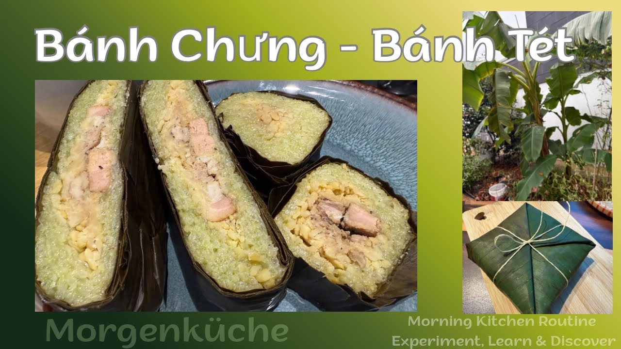 Bánh Chưng - Bánh Tét | Klebreiskuchen | Vietnamese sticky rice cakes #morgenküche