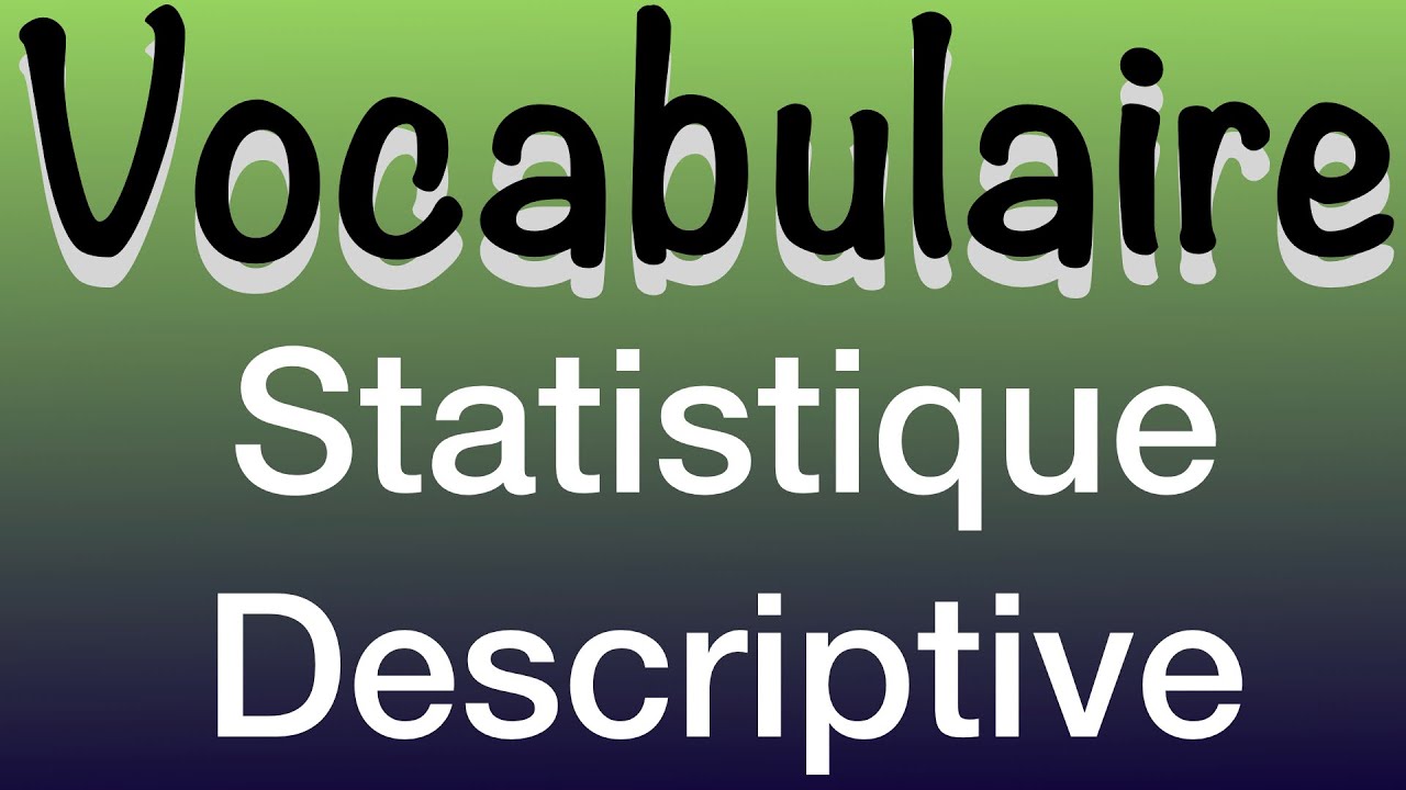 ✅ Les notions de bases de la statistique descriptive + Exercice