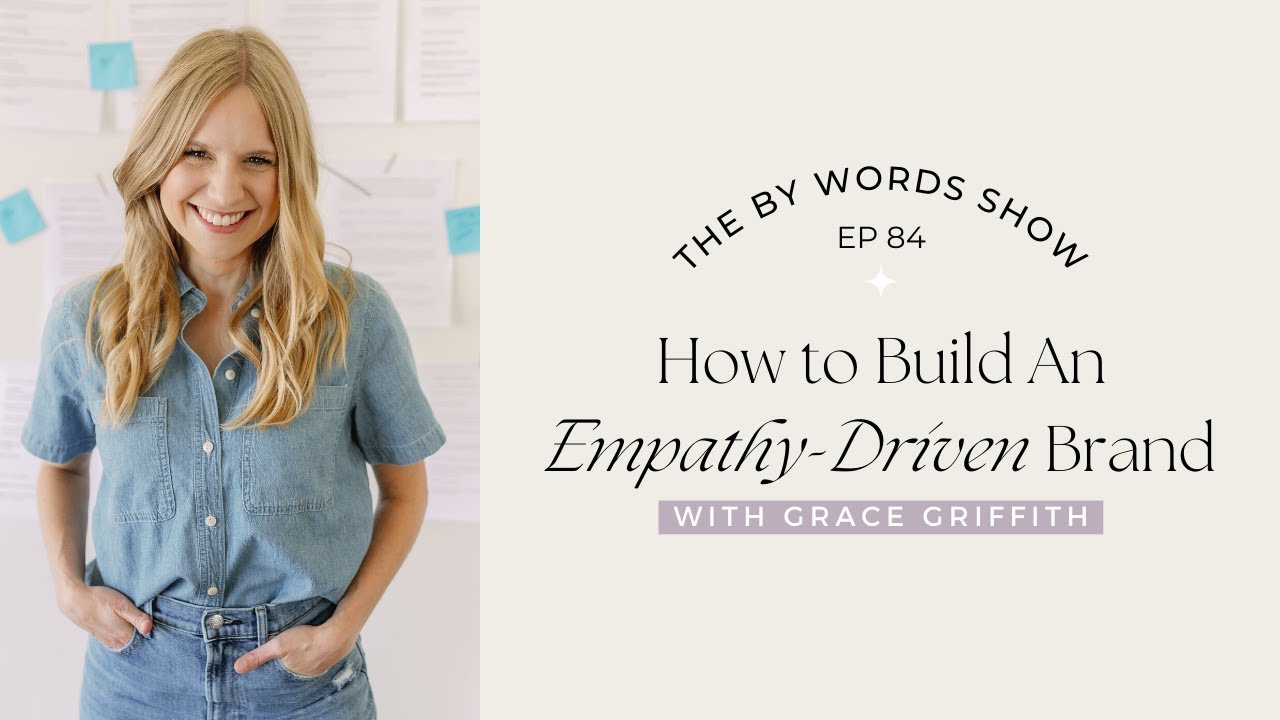 84. Empathy-Driven Marketing Strategies for Women | Clarify Your Brand Voice (ft. Grace Griffith)