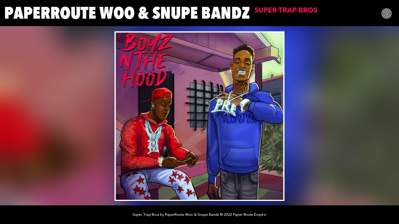 Snupe Bandz - Super Trap Bros (Official Audio) (PaperRoute Woo)