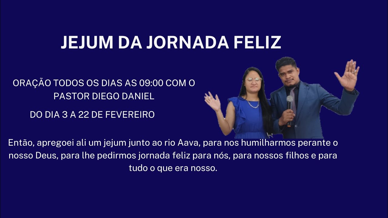 11° DIA DO JEJUM DA JORNADA FELIZ COM A ORAÇÃO DA MANHÃ COM O PASTOR DIEGO DANIEL