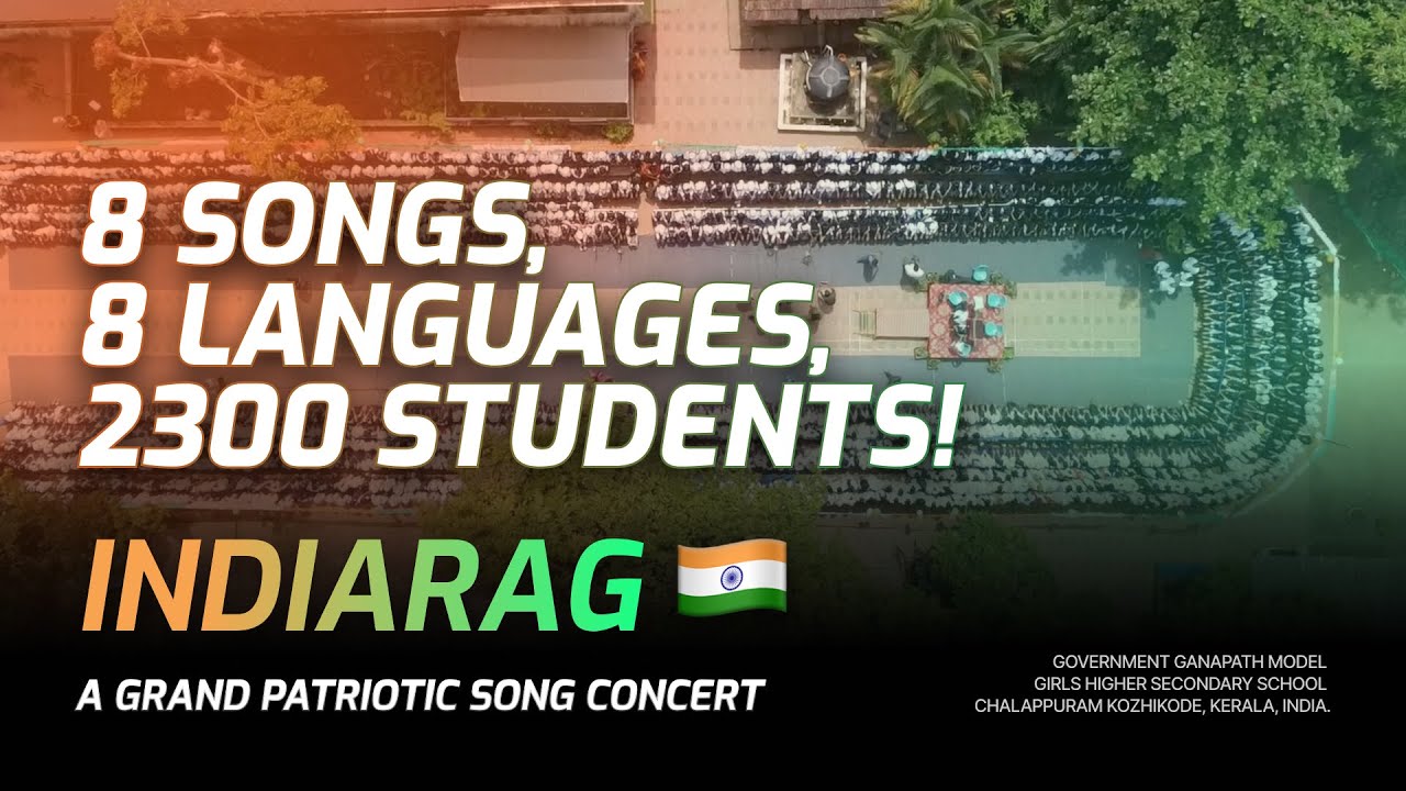India Rag Patriotic Song Concert | Independence Day | 8 Languages | 2300 Students | GGMGHSS Calicut