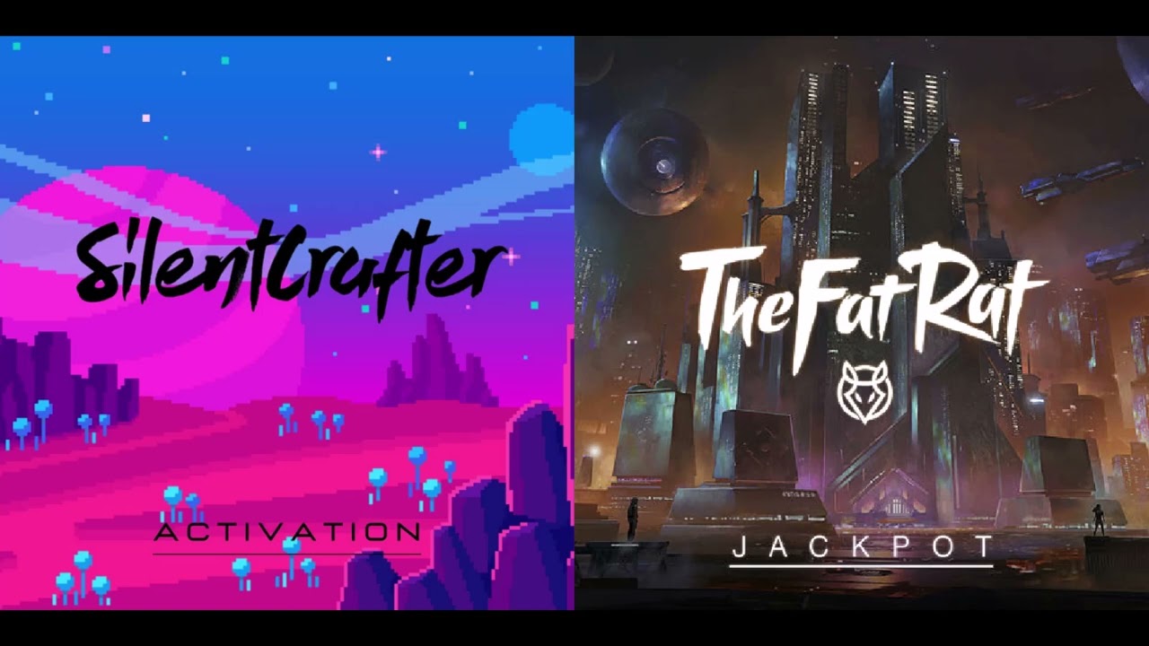 TheFatRat & SilentCrafter Mashup - Activated Jackpot