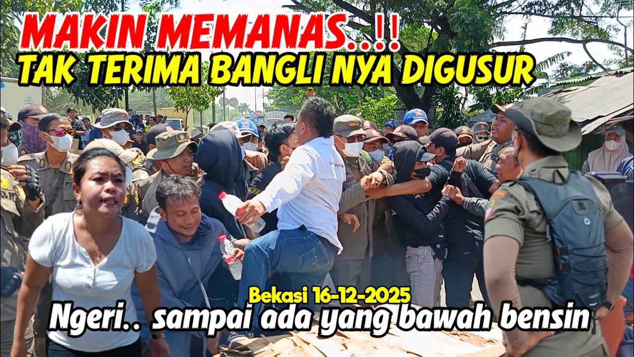 MENCEKAM..!! TAK TERIMA BANGLI NYA DIGUSUR || SAMPAI ADA YANG BAWAH BENSIN