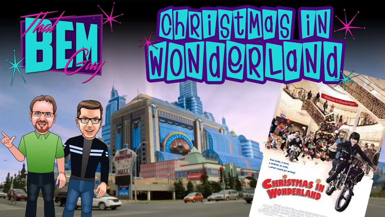Christmas in Wonderland (filmed at West Edmonton Mall) - That BEM Guy