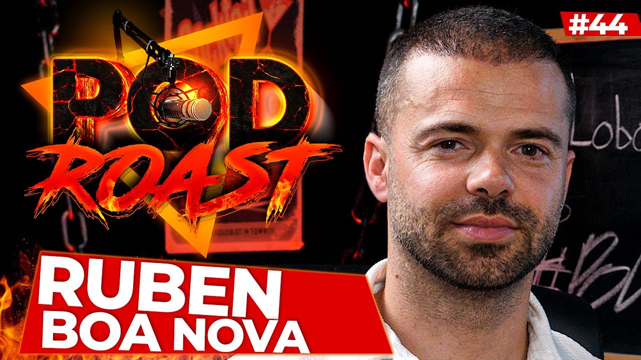 RUBEN BOA NOVA - PODROAST #44