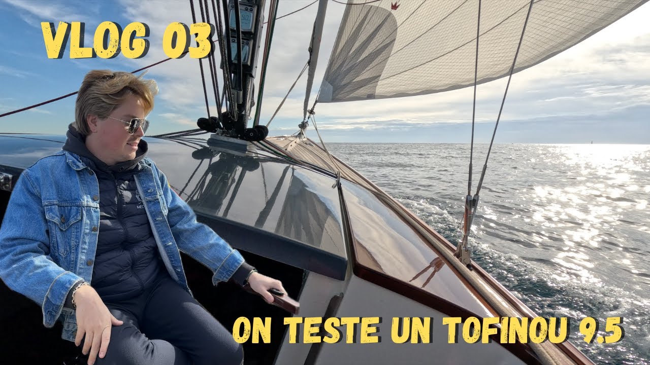 VLOG 03 On teste un TOFINOU 9.5 ⛵️ Episode 44