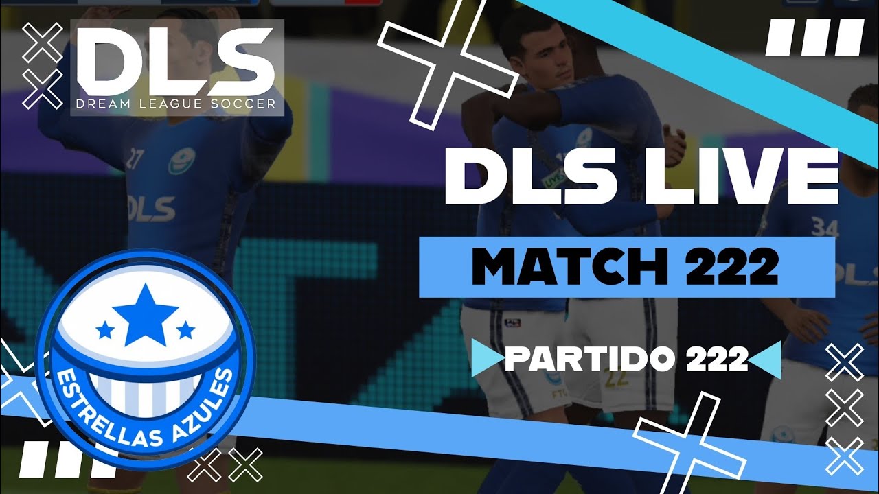 [Match 222] - Dream League Soccer 2026 Live | ESTRELLAS AZULES