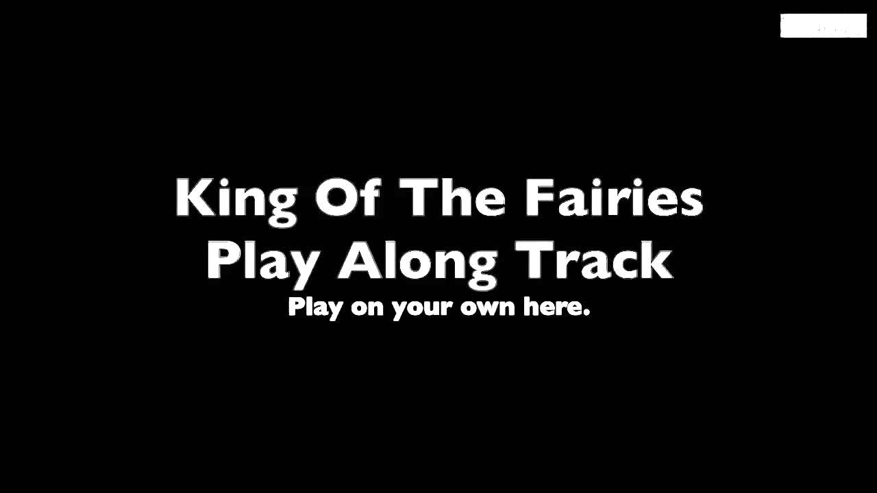 King of the Fairies - Play Along