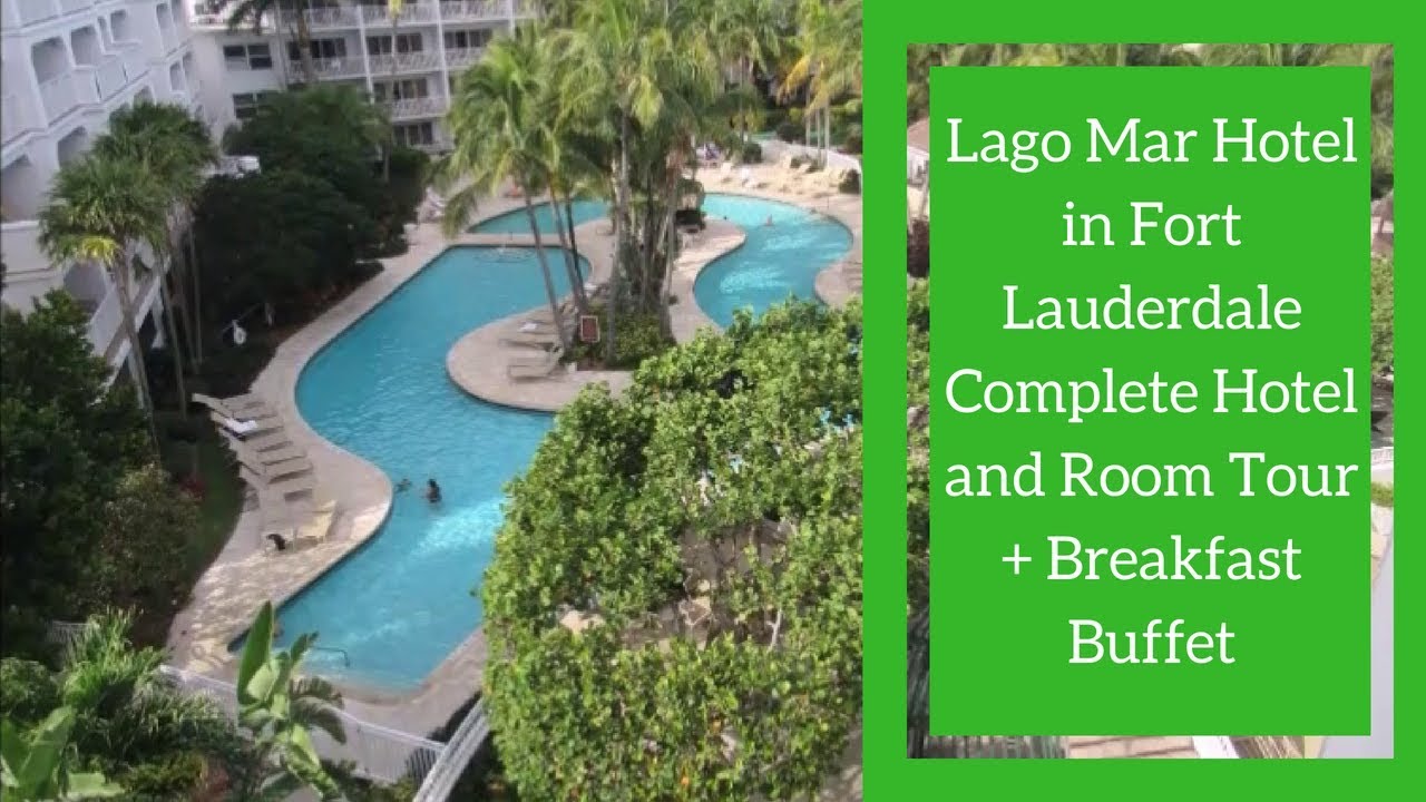 Lago Mar Hotel in Fort Lauderdale Complete Hotel and Room Tour + Breakfast Buffet
