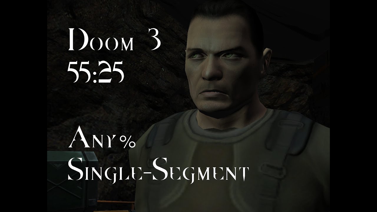 Doom 3 - Any% - Single-Segment Speedrun - 55:25