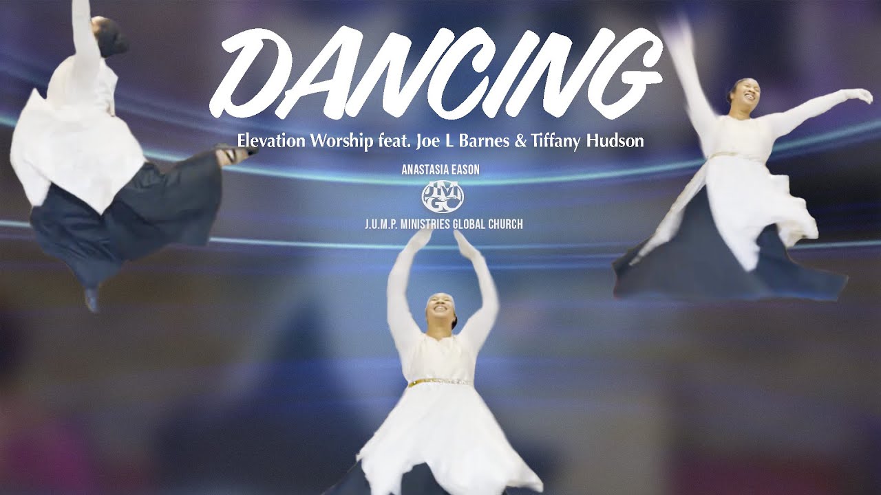 Dancing | Elevation Worship (feat. Joe L Barnes & Tiffany Hudson) | Anastasia Eason | 230203F