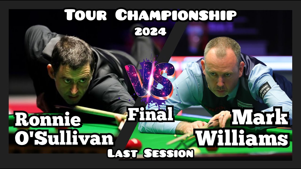 Ronnie O'Sullivan vs Mark Williams - Tour Championship Snooker 2024 - Final - Last Session Live
