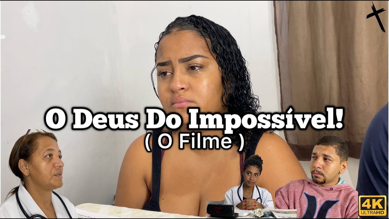 O DEUS Do Impossível! ( O Filme )