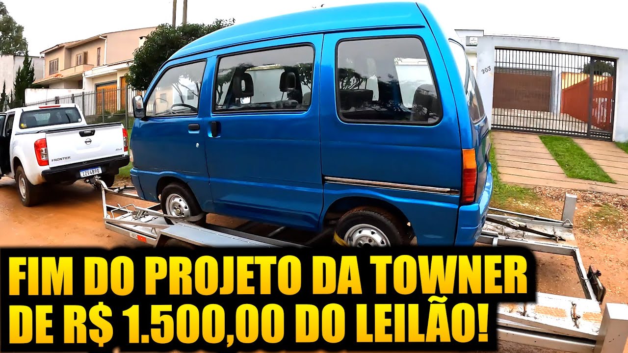 FIM DO PROJETO DA TOWNER DE R$ 1500,00 DO LEILÃO!
