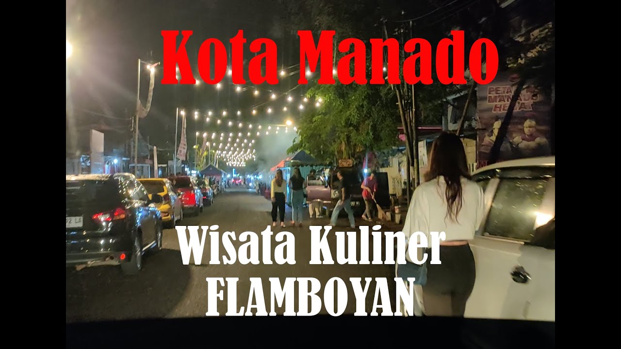 Terbaru !! Wisata Kuliner Flamboyan Jadi Tempat Favorit Tempat Nongkrong | Kota Manado Malam Hari