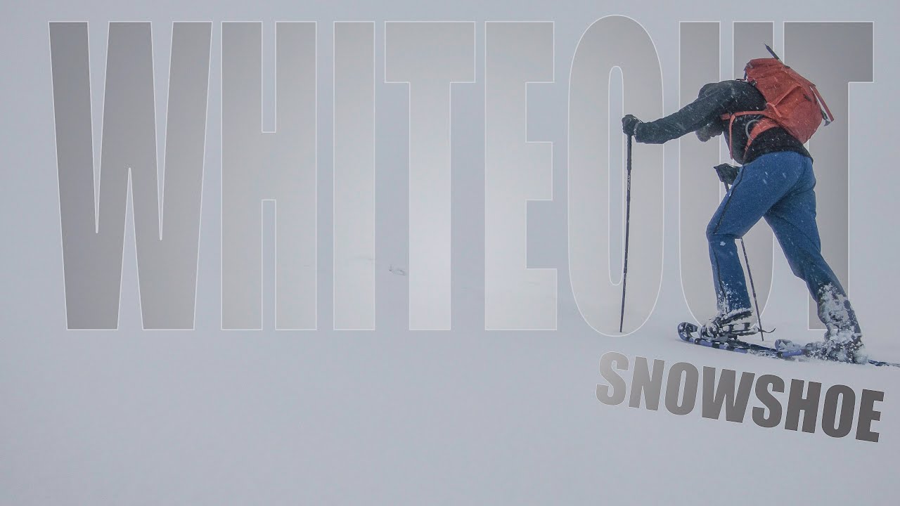 Deep Snow Whiteout - Snowshoeing required for Hiking