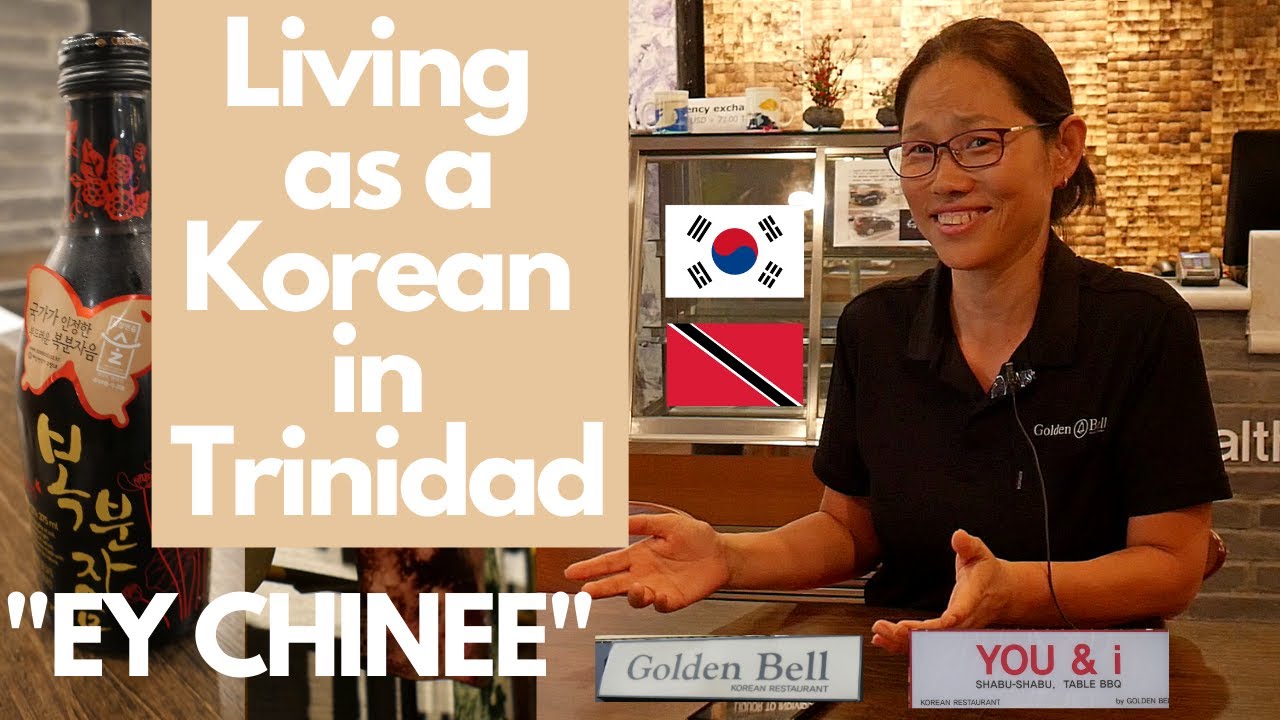 What's it like being a South Korean living in Trinidad?
