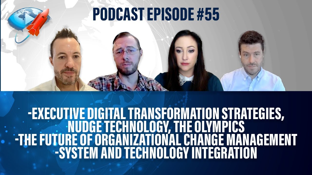 Podcast Ep55: Transformation Strategies, The Future of Change Management, System & Tech Integration