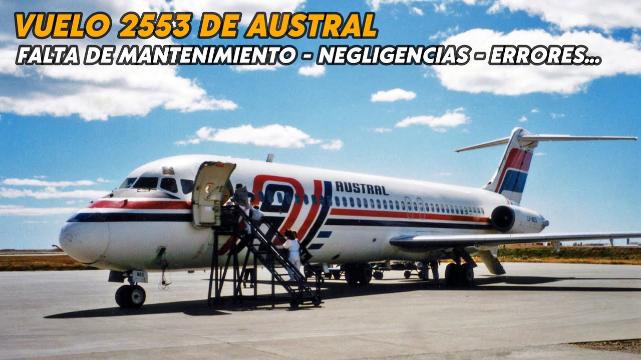 La mayor tragedia aérea argentina y uruguaya - Vuelo 2553 Austral Líneas Aéreas