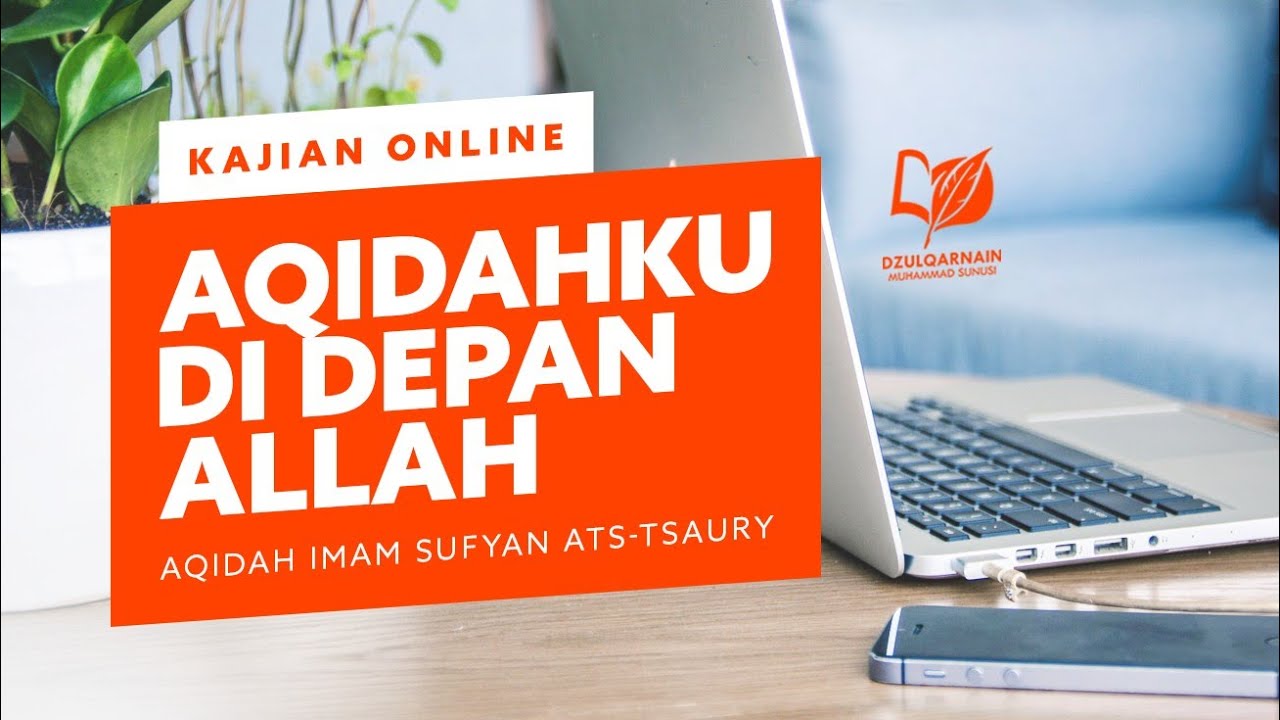 Aqidahku di Depan Allah (Aqidah Imam Sufyan Ats-Tsaury)