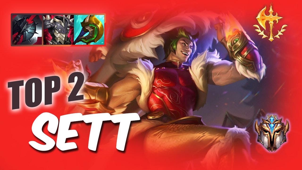 [Wild Rift] SETT TOP 2 - S10 RUSH Challenger ranked game + build