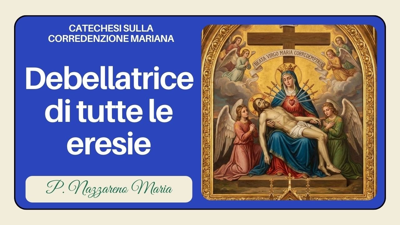 Debellatrice di tutte le eresie