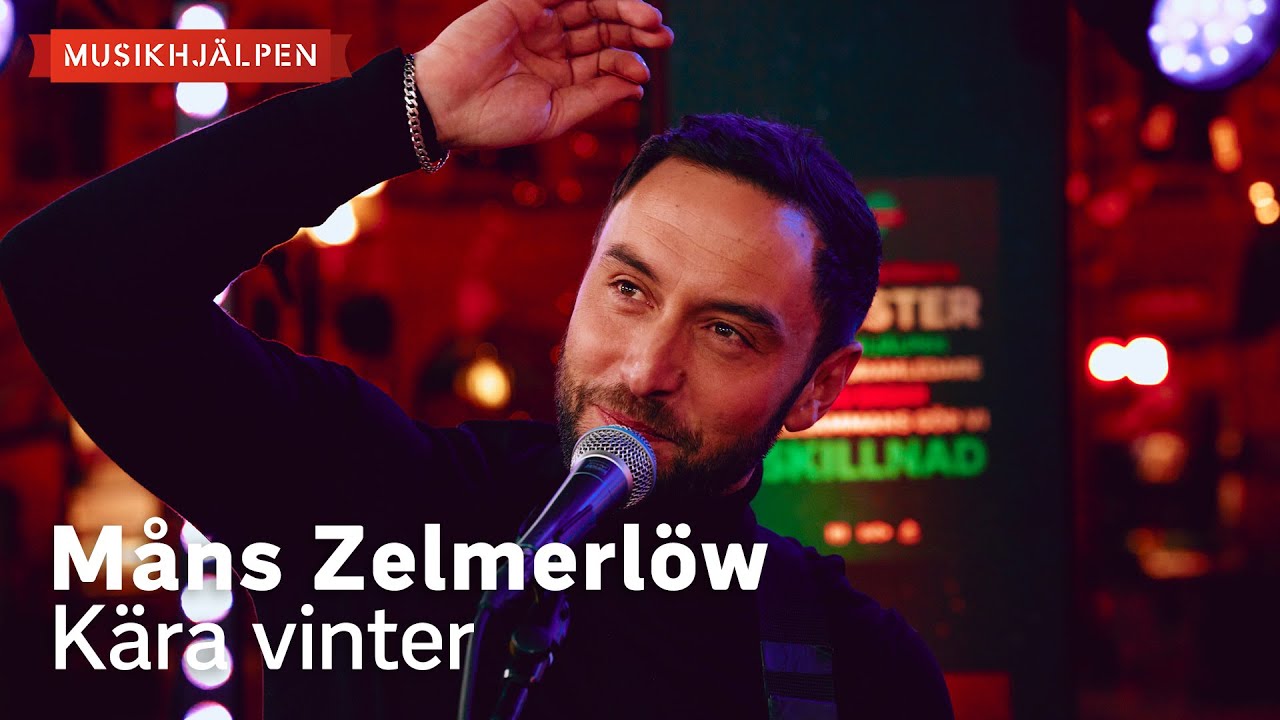 Måns Zelmerlöw - Kära vinter/ Musikhjälpen 2024