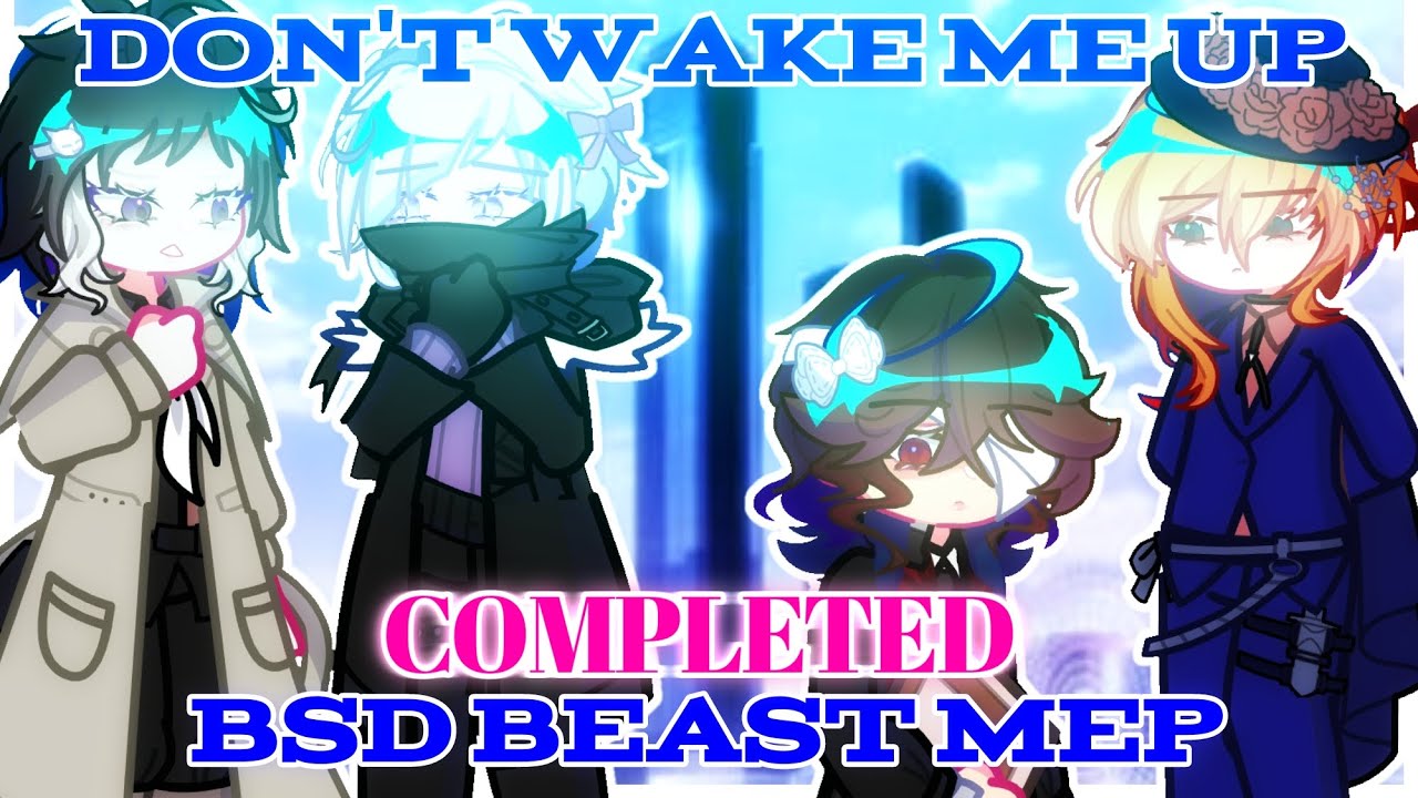 Don't Wake Me Up - Finished BSD BEAST MEP (it's finally done!!)
