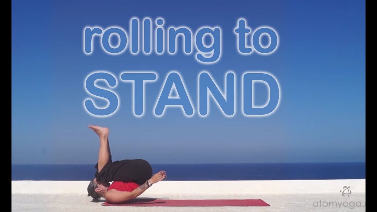 Roll to Stand -The Feldenkrais Way for Yoga