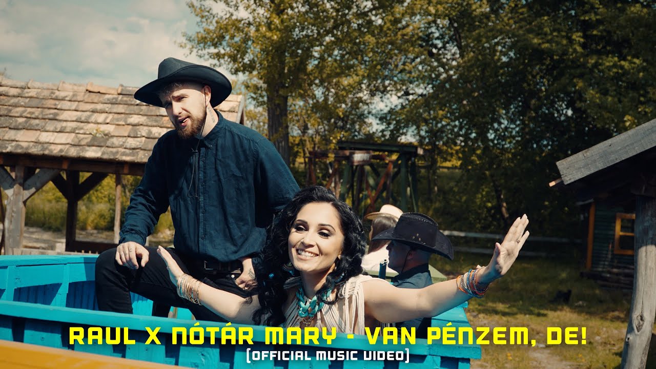 RAUL x N&Oacute;T&Aacute;R MARY - VAN P&Eacute;NZEM, DE! (Official Music Video)