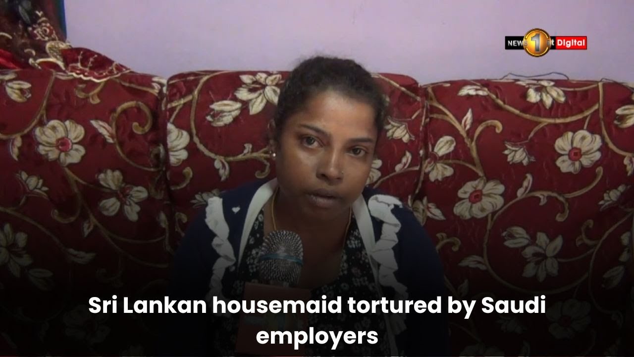 Sri Lankan housemaid tortured by Saudi employers