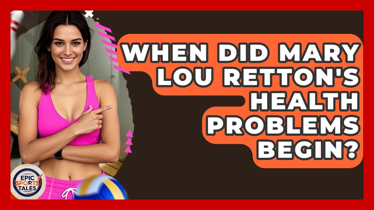 When Did Mary Lou Retton's Health Problems Begin? - Epic Sports Tales