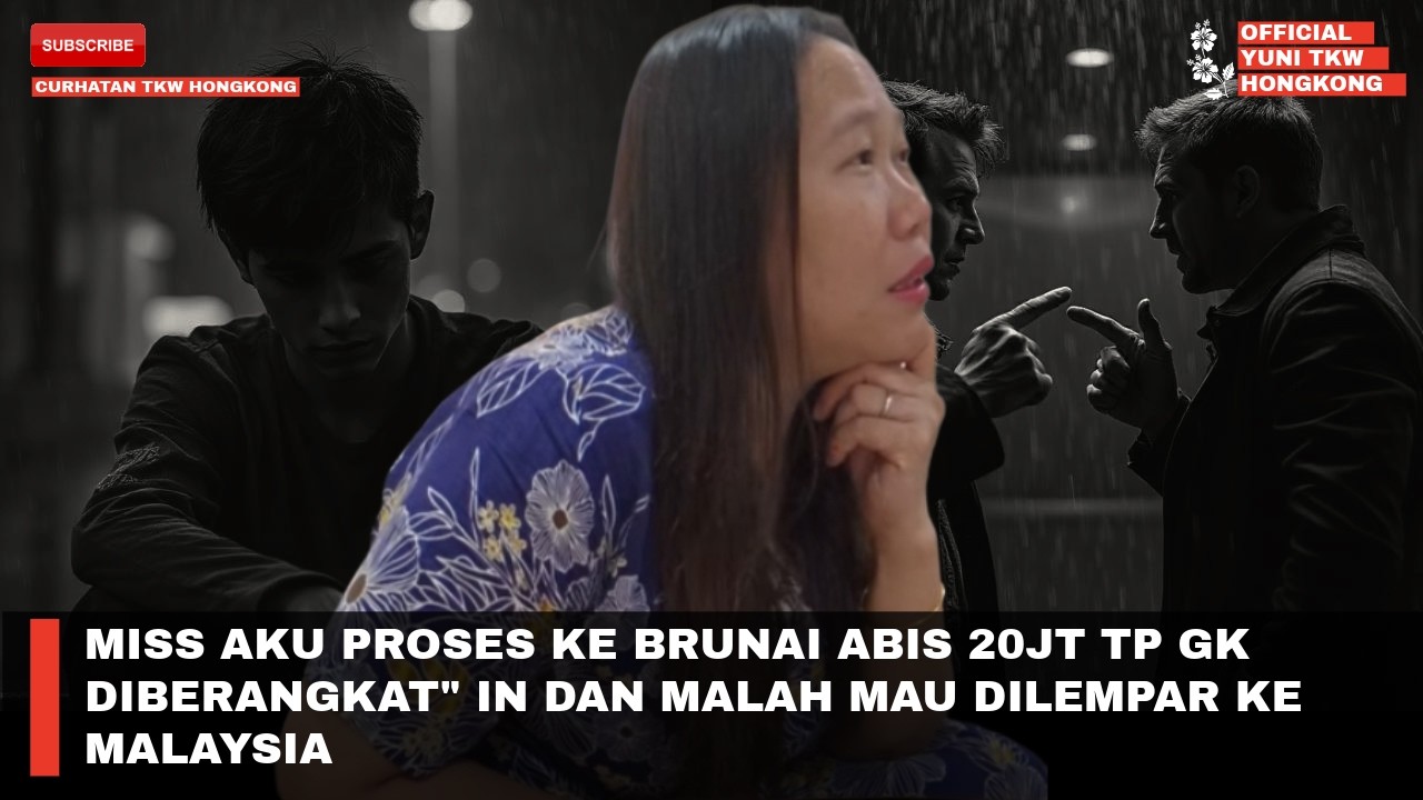 MISS AKU PROSES KE BRUNAI ABIS 20JT TP GK DIBERANGKAT