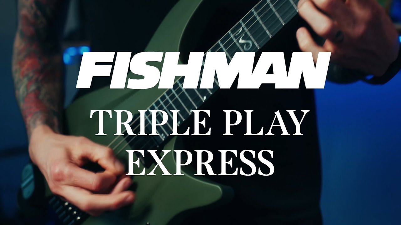 The Fishman TriplePlay Express - @Fishman_Music