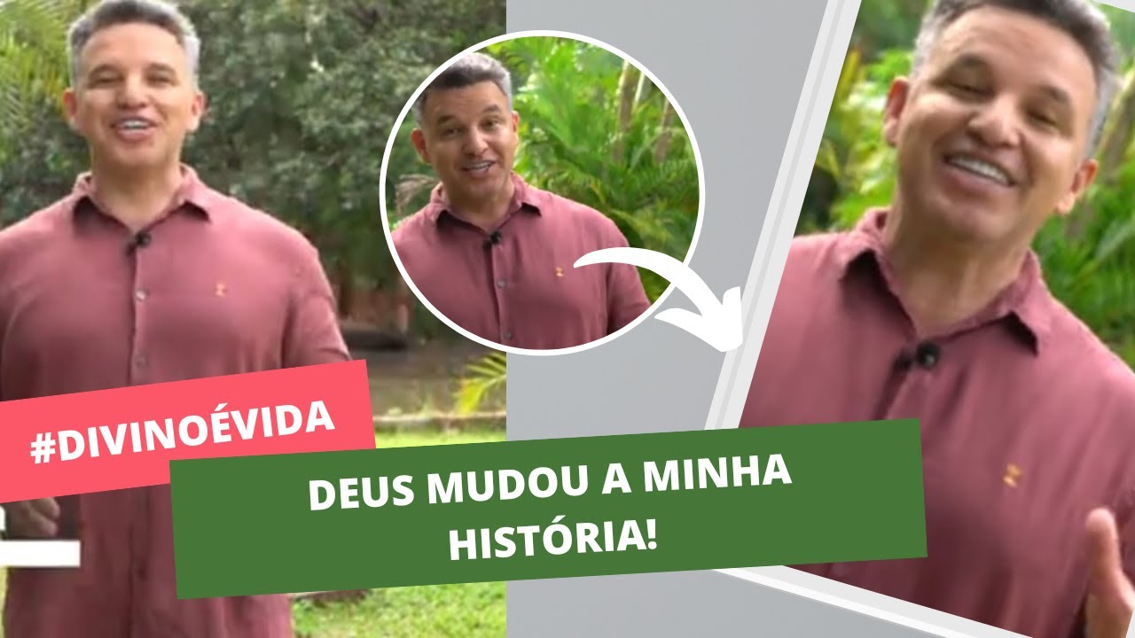 DIVINO É VIDA - Deus mudou a minha história!