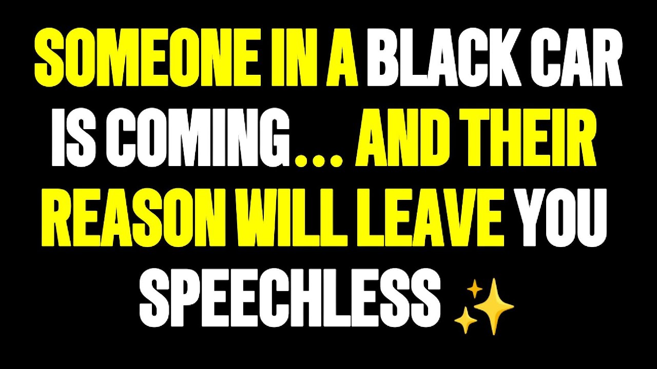 Angels Say Someone In A Black Car Is Coming… And Their Reason Will Leave You Speechless ✨
