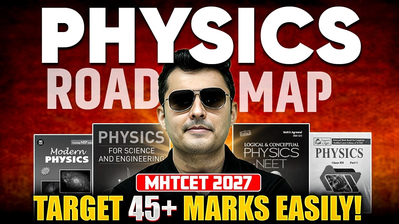 MHT CET 2027: How to Score 45+/50 in Physics? | Complete Physics Master Plan #mhtcet #physics