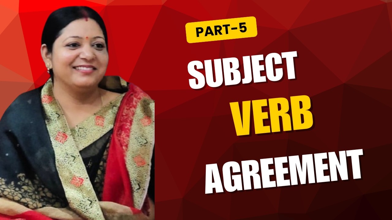 Subject Verb Agreement| Syntax| Part -5 | Final Part | Complete Explanation | Important concept