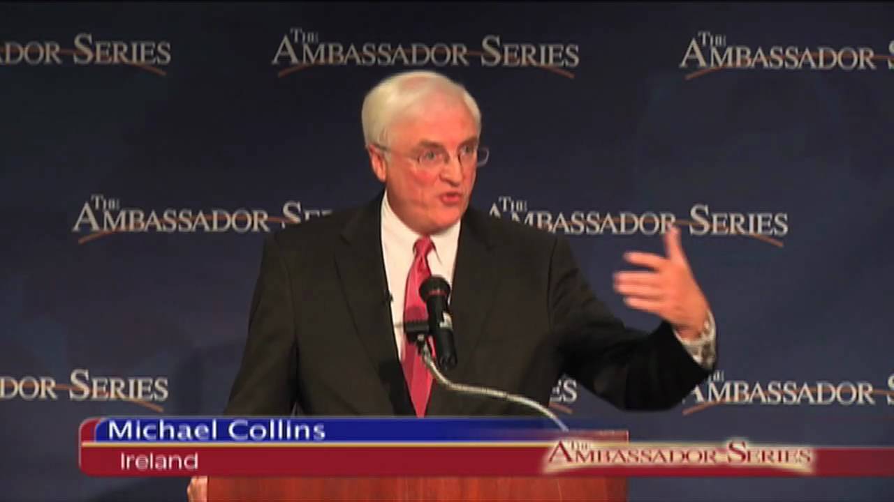 The Ambassador Series, w/ Amb. Michael Collins, Ireland