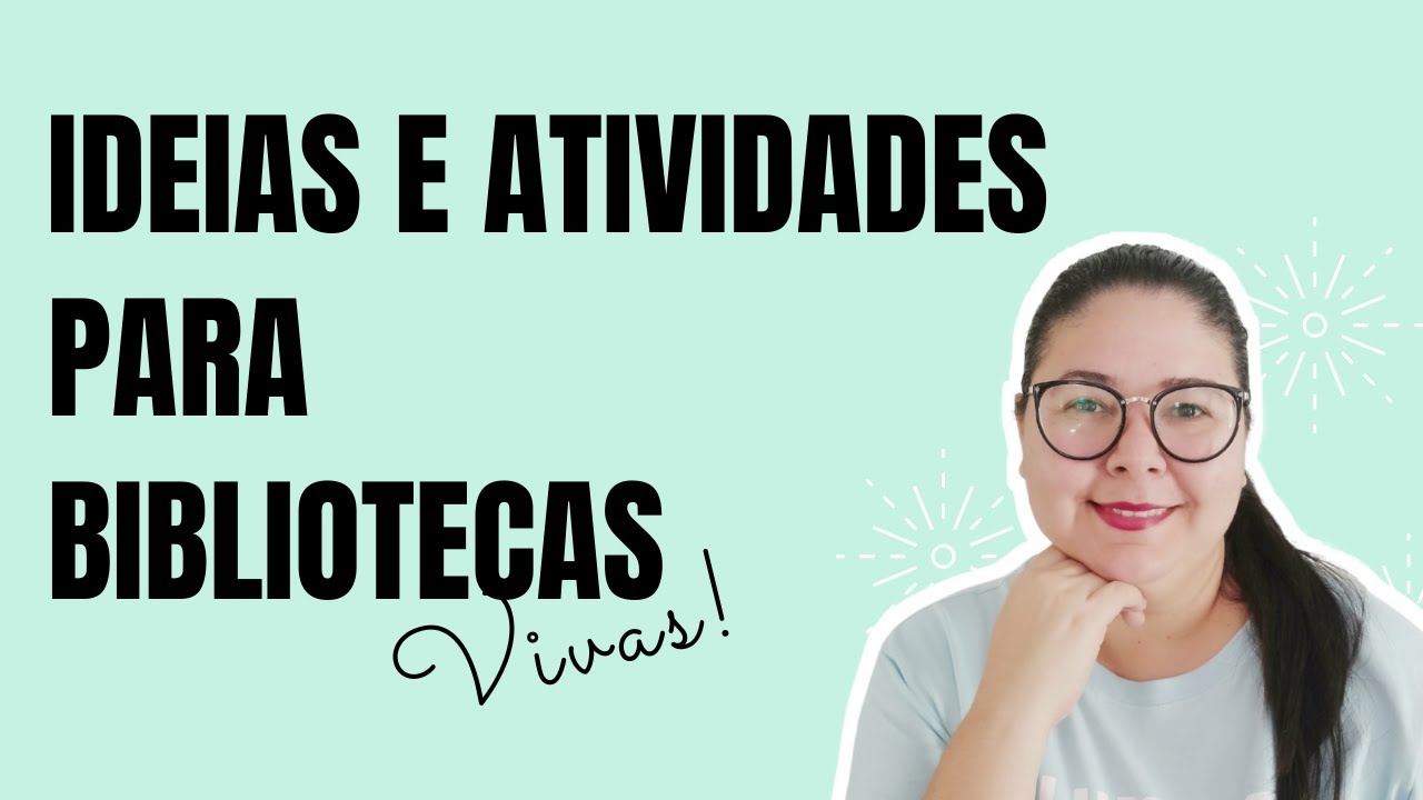 Ideias e Atividades para Bibliotecas - parte 2