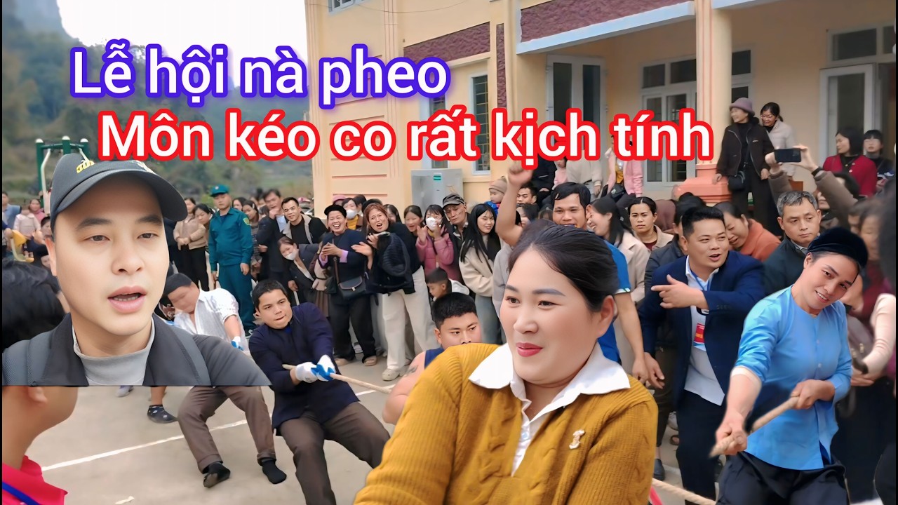 Lễ Hội Nà Pheo, Môn Kéo Co Rất Kịch Tính! #VanHot#Cao#Bang