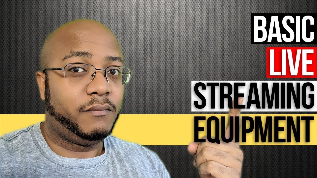 Basic Live Streaming Equipment And How They Work