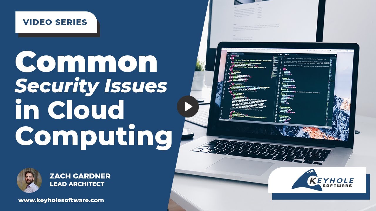 What are the Common Security Issues in Cloud Computing for Businesses? | Keyhole Software