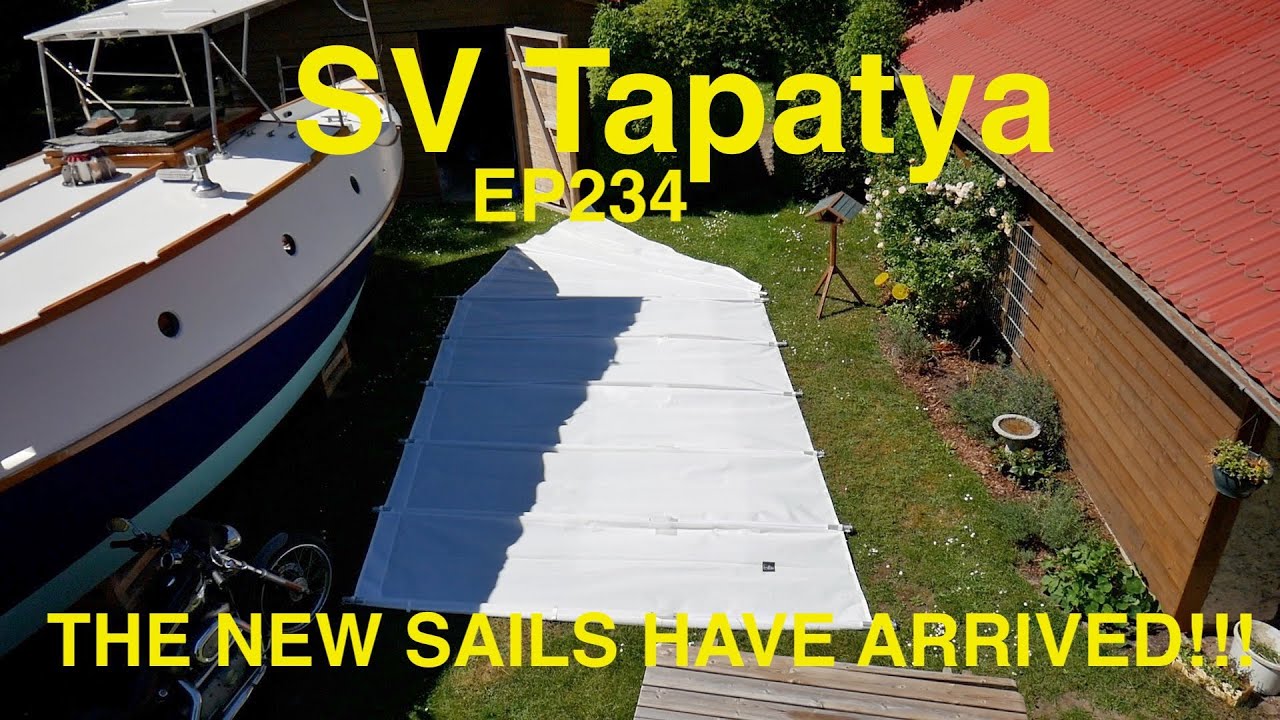 THE NEW SAILS HAVE ARRIVED!!!  Building a cruising sailboat - SV Tapatya EP234