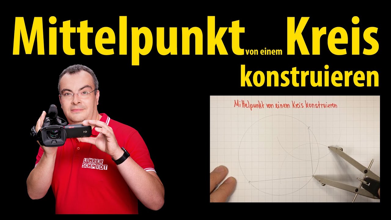 Mittelpunkt von einem Kreis konstruieren - Kreismittelpunkt konstruieren | Lehrerschmidt