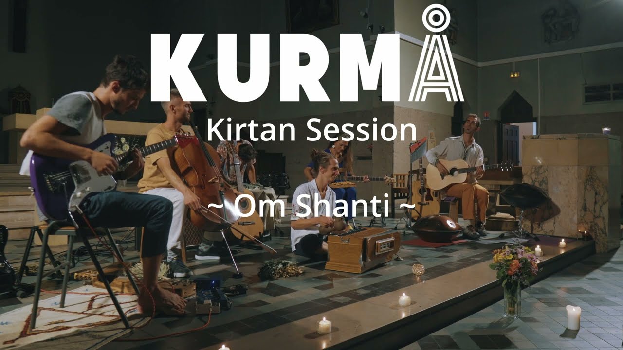 KURMÅ - OM SHANTI - (Prière pour la paix) - (Live at Eglise Saint Charles De Serin, France)