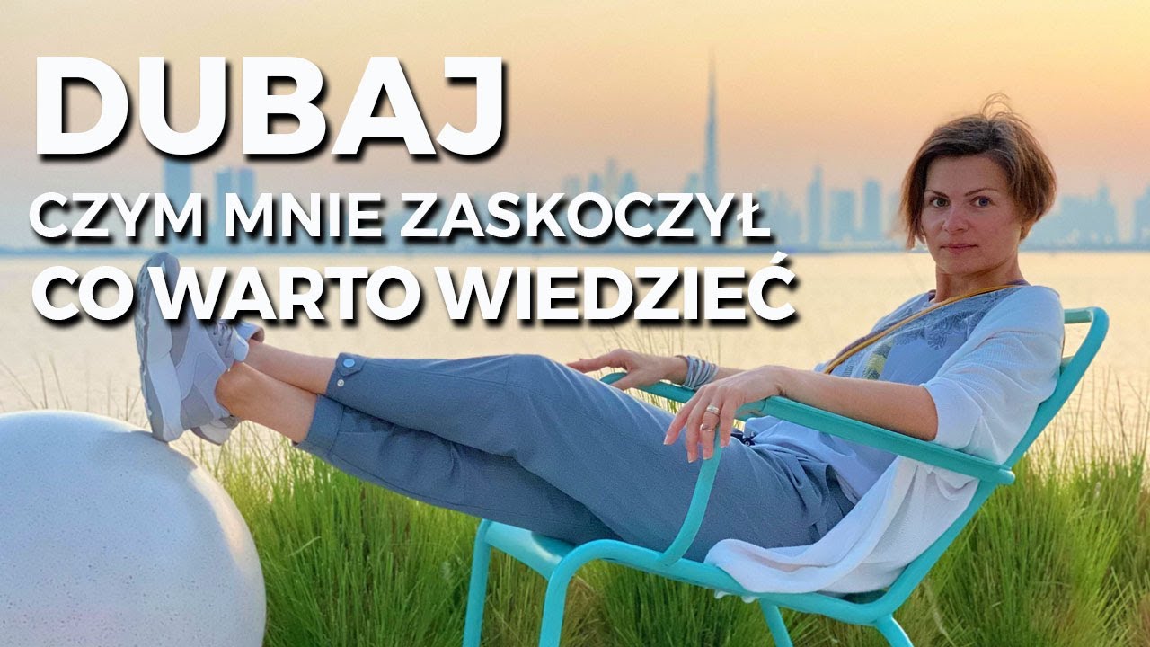 Warto Wiedziec przed wyjazdem do Dubaju | Urlop w Dubaju | Przeprowadzka do Dubaju | Życie w Dubaju